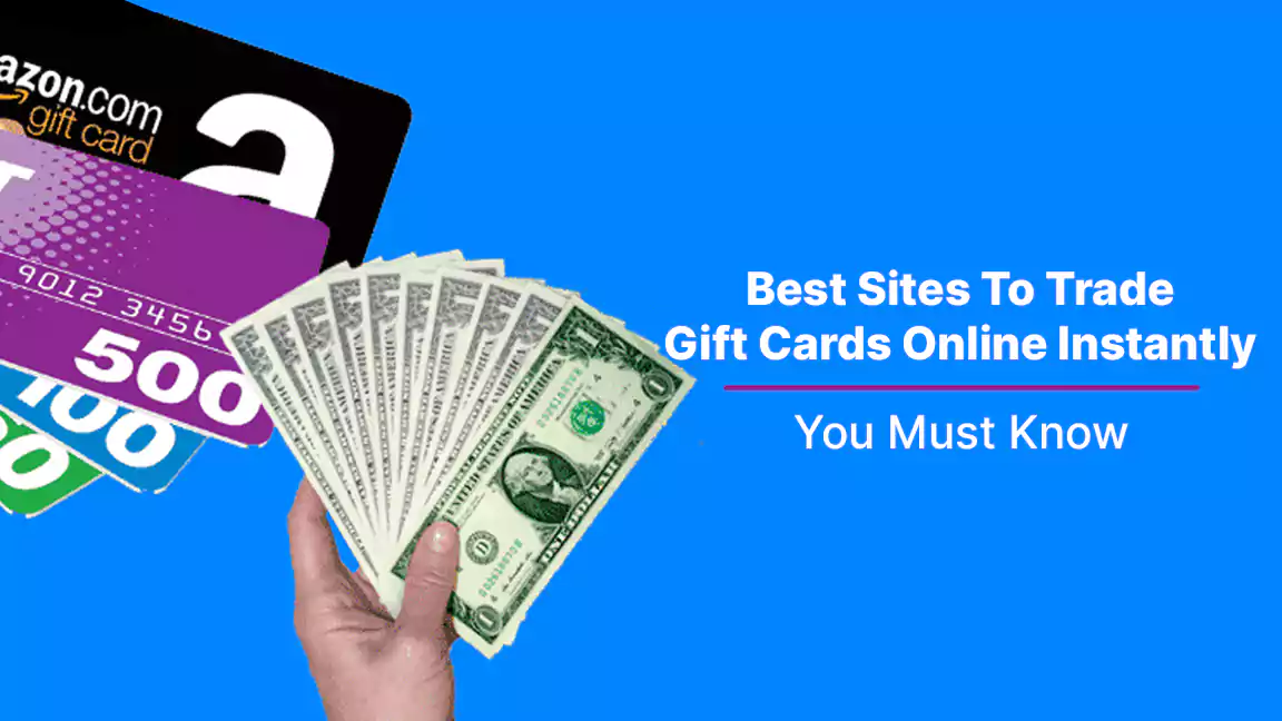 Best Sites To Trade Gift Cards Online Instantly You Must Know